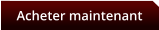 Acheter maintenant